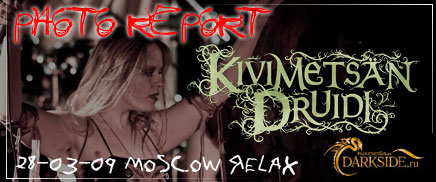 KIVIMETSAN DRUIDI MOSCOW RELAX 28-03-09
